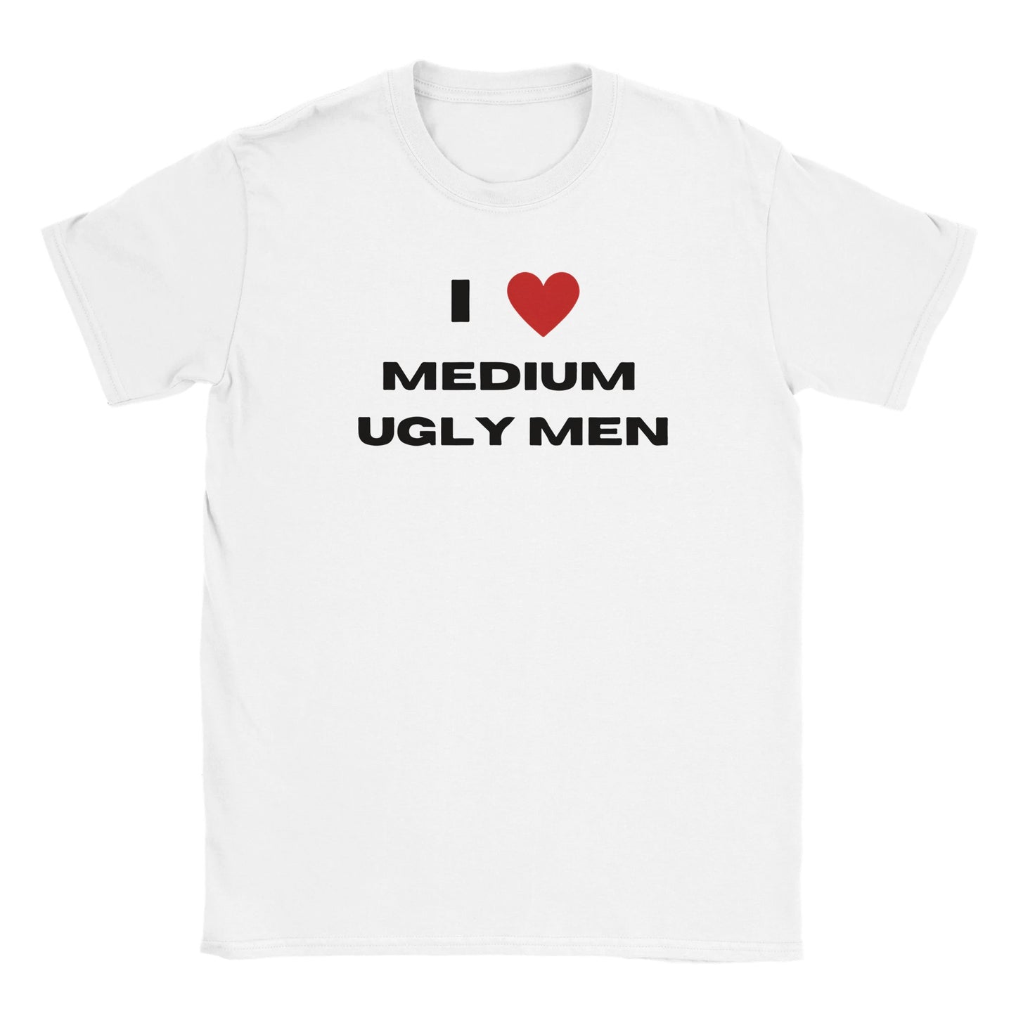 I LOVE MEDIUM UGLY MEN BABY TEE